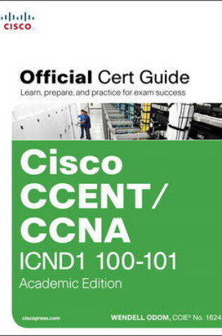 Cover of CCENT/CCNA ICND1 100-101 Official Cert Guide, Academic Edition