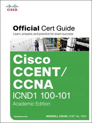 Book cover for CCENT/CCNA ICND1 100-101 Official Cert Guide, Academic Edition