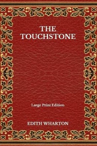 Cover of The Touchstone - Large Print Edition