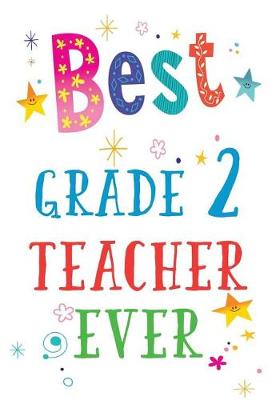 Cover of Best Grade 2 Teacher Ever