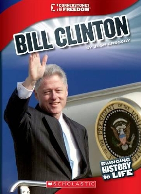 Book cover for Bill Clinton (Cornerstones of Freedom: Third Series)