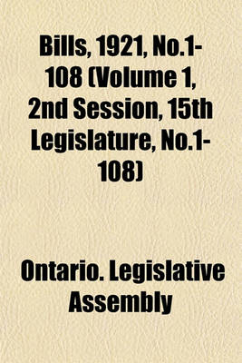 Book cover for Bills, 1921, No.1-108 (Volume 1, 2nd Session, 15th Legislature, No.1-108)