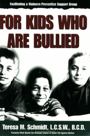 Cover of Facilitating a Violence Prevention Support Group for Kids Who Are Bullied K-6