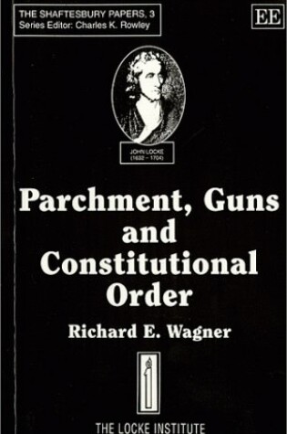 Cover of PARCHMENT, GUNS AND CONSTITUTIONAL ORDER