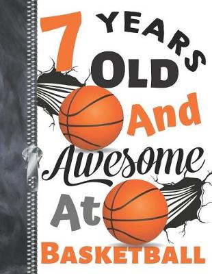 Book cover for 7 Years Old And Awesome At Basketball