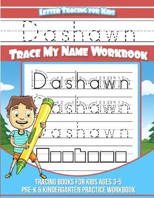 Book cover for Dashawn Letter Tracing for Kids Trace my Name Workbook