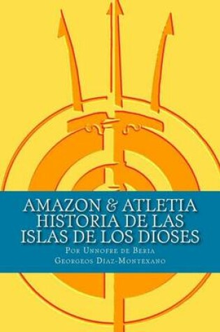 Cover of AMAZON & ATLETIA. Historia de las Islas de los Dioses