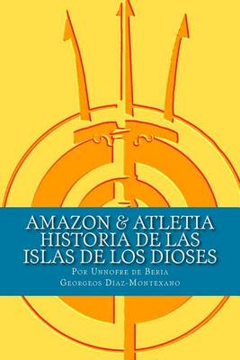 Cover of AMAZON & ATLETIA. Historia de las Islas de los Dioses