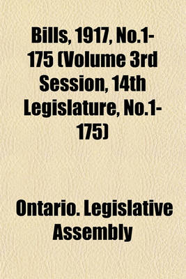 Book cover for Bills, 1917, No.1-175 (Volume 3rd Session, 14th Legislature, No.1-175)