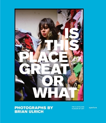 Book cover for Brian Ulrich: Is This Place Great Or What