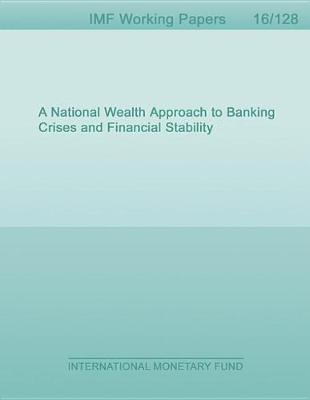 Cover of A National Wealth Approach to Banking Crises and Financial Stability