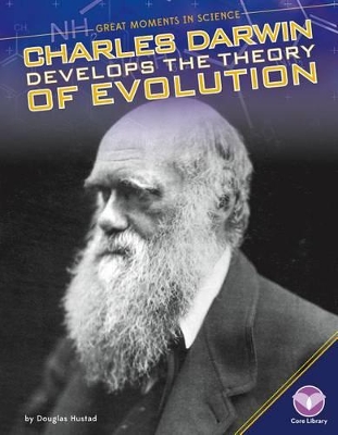 Cover of Charles Darwin Develops the Theory of Evolution