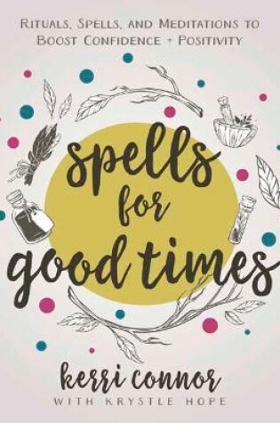 Cover of Spells for Good Times