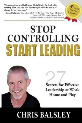 Cover of Stop Controlling Start Leading