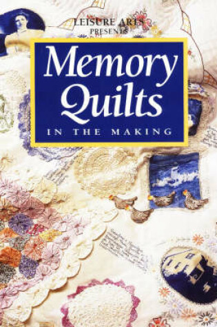 Cover of Memory Quilts in the Making