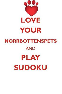 Book cover for LOVE YOUR NORRBOTTENSPETS AND PLAY SUDOKU NORRBOTTENSPETS SUDOKU LEVEL 1 of 15