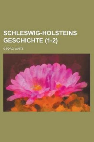 Cover of Schleswig-Holsteins Geschichte (1-2)