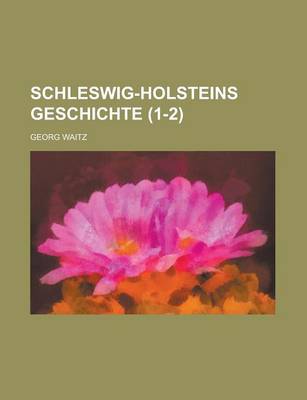 Book cover for Schleswig-Holsteins Geschichte (1-2)