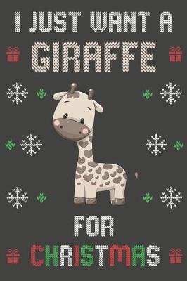 Book cover for I Just Want A Giraffe For Christmas