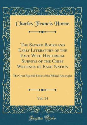 Book cover for The Sacred Books and Early Literature of the East, with Historical Surveys of the Chief Writings of Each Nation, Vol. 14