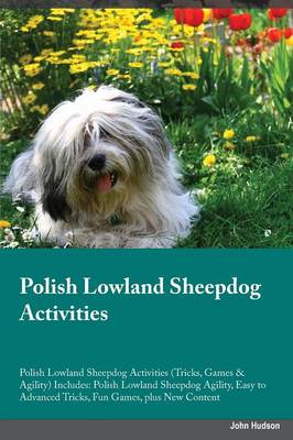 Book cover for Polish Lowland Sheepdog Activities Polish Lowland Sheepdog Activities (Tricks, Games & Agility) Includes