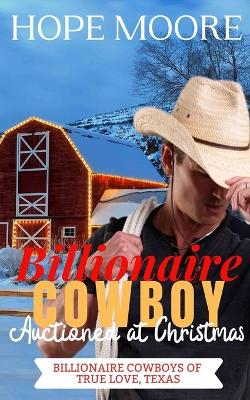 Book cover for Billionaire Cowboy Auctioned at Christmas
