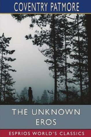 Cover of The Unknown Eros (Esprios Classics)