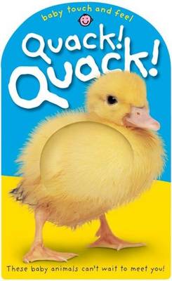 Cover of Baby Touch and Feel Quack! Quack!