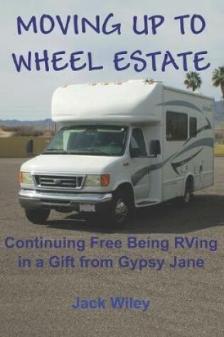 Cover of Moving Up to Wheel Estate