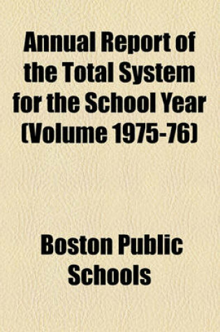 Cover of Annual Report of the Total System for the School Year (Volume 1975-76)