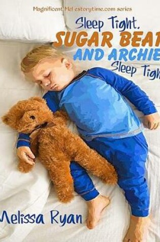 Cover of Sleep Tight, Sugar Bear and Archie, Sleep Tight!