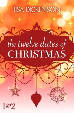 Cover of The Twelve Dates of Christmas: Dates 1 and 2