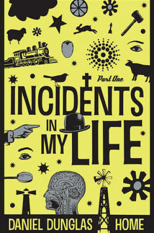 Cover of Incidents in My Life - Part One.