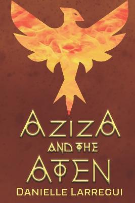 Cover of Aziza and the Aten