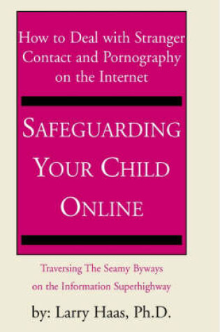 Cover of Safeguarding Your Child Online