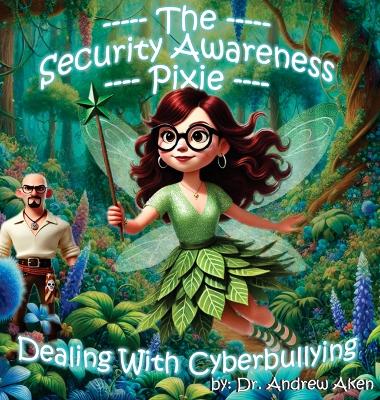 Book cover for The Security Awareness Pixie - Dealing with Cyberbullying