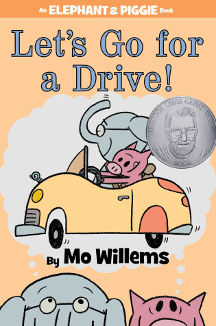 Cover of Let's Go for a Drive!-An Elephant and Piggie Book