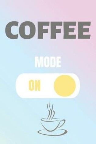Cover of Coffee Mode On