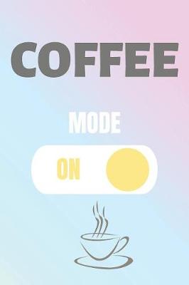 Book cover for Coffee Mode On