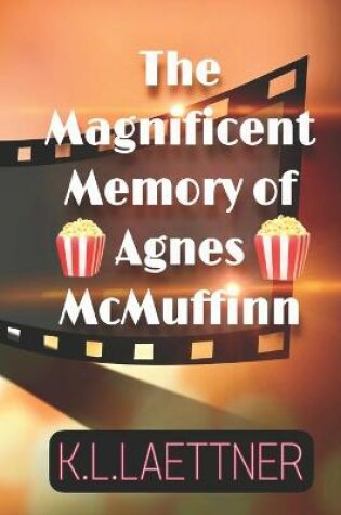 Cover of The Magnificent Memory of Agnes McMuffinn