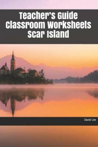 Cover of Teacher's Guide Classroom Worksheets Scar Island