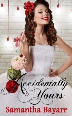 Book cover for Accidentally Yours