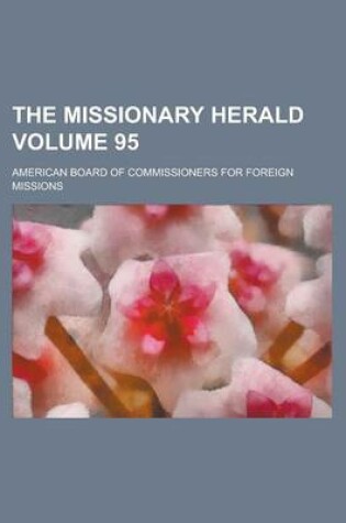 Cover of The Missionary Herald Volume 95