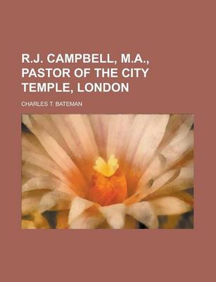Book cover for R.J. Campbell, M.A., Pastor of the City Temple, London