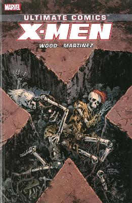 Book cover for Ultimate Comics X-Men by Brian Wood Volume 3