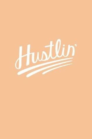 Cover of Hustlin'