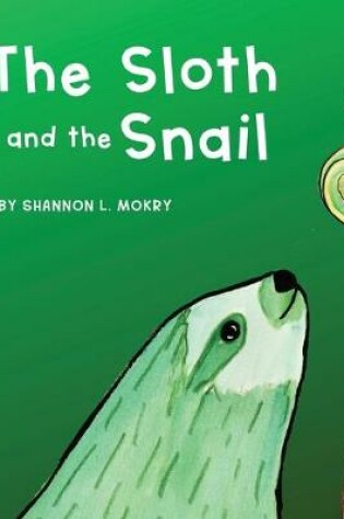 Cover of The Sloth and the Snail