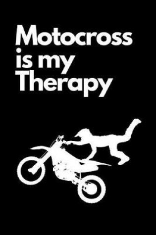 Cover of Motocross Is My Therapy
