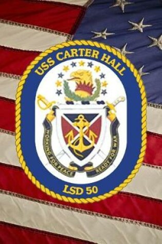 Cover of US Navy Dock Landing Ship USS Carter Hall (LSD 50) Crest Badge Journal