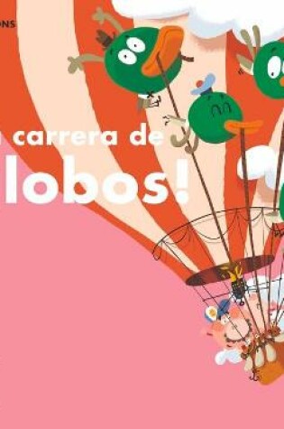 Cover of ¡Una Carrera de Globos!